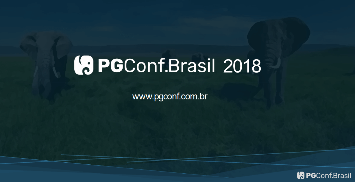 PGConf 2018 foi lançada! – Blog do Fernando Quadro